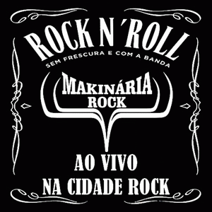 Makinária Rock : Ao Vivo na Cidade Rock